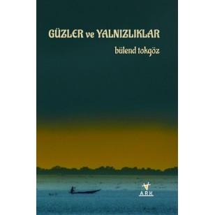 GÜZLER VE YALNIZLIKLAR